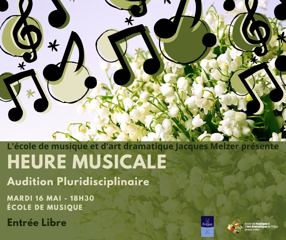Affiche de l'évènement "Heure Musicale" de l'école de musique et d'art dramatique de la ville de Fréjus. Audition pluridisciplinaire le 16 mai 2023