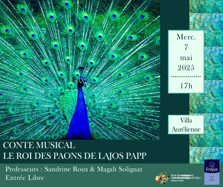 Conte Musical le Roi des Paons de LAJOS PAPP École de musique et d'art dramatiques Jacques Melzer Fréjus